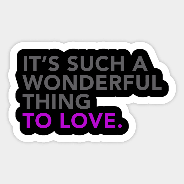 It's such a wonderful thing to love Sticker by BITLY